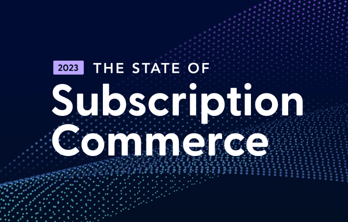 The State of Subscription Commerce 2023